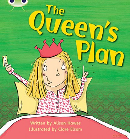 Bug Club Phonics Fiction Reception Phase 3 Set 09 The Queen's Plan - Hawes Alison [KSIĄŻKA]