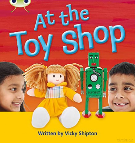 Bug Club Phonics Non Fiction Year 1 Phase 5 Set 21 At the Toyshop - Shipton Vicky [KSIĄŻKA]