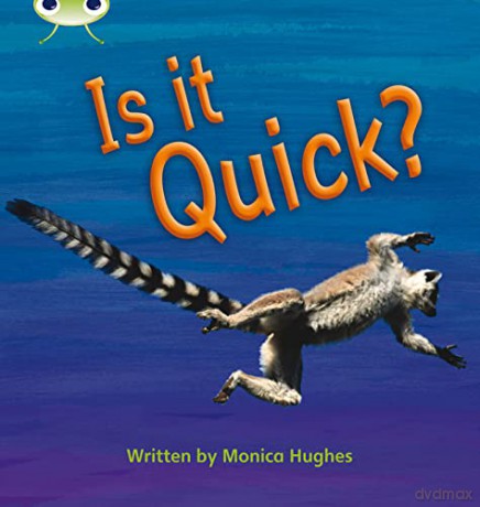 Bug Club Phonics Non-Fiction Set 07 Is It Quick - Hughes Monica [KSIĄŻKA]
