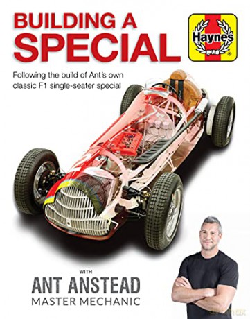 Building a Special with Ant Anstead Master Mechanic: Following the Build of Ant's Own Classic F1 Single-Seater Special - Ant Anstead [KSIĄŻKA]