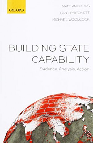 Building State Capability: Evidence, Analysis, Action - Matt; Pritc Andrews [KSIĄŻKA]