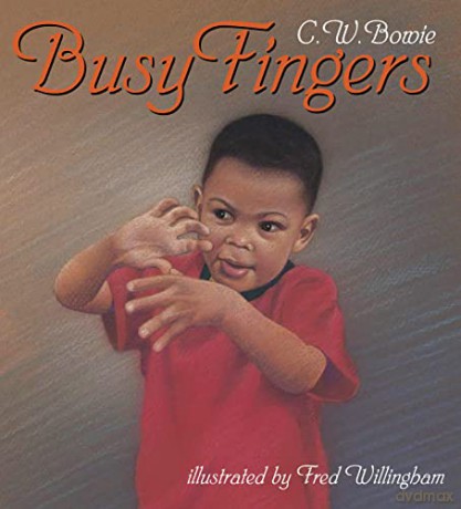 Busy Fingers (Fingers and Toes) - C W Bowie [KSIĄŻKA]