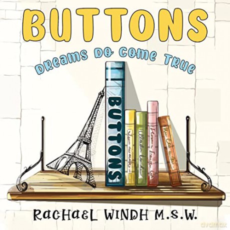 Buttons: Dreams Do Come True - Rachael M.S.W Windh [KSIĄŻKA]