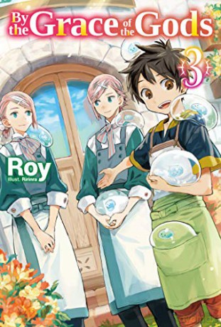 By the Grace of the Gods: Volume 3 (By the Grace of the Gods (Light Novel), 3) - Roy [KSIĄŻKA]