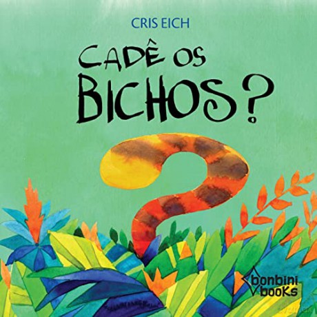 CADE OS BICHOS - Cris Eich [KSIĄŻKA]