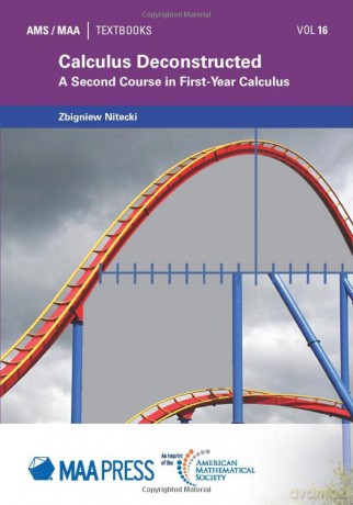 Calculus Deconstructed: A Second Course in First-Year Calculus (MAA Textbooks) - Nitecki [KSIĄŻKA]