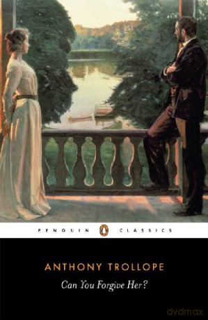 Can You Forgive Her (Penguin English Library) - Anthony Trollope [KSIĄŻKA]