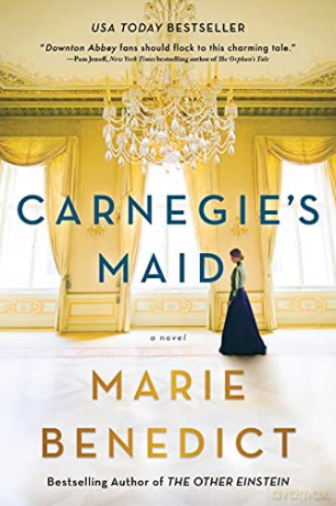 Carnegie's Maid: A Novel - Marie Benedict [KSIĄŻKA]