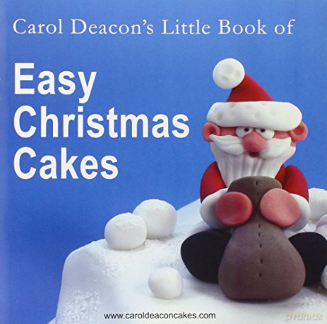 Carol Deacon's Little Book of Easy Christmas Cakes - Deacon,Carol [KSIĄŻKA]
