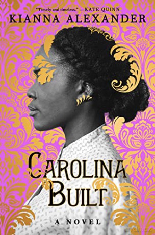 Carolina Built: A Novel - Kianna Alexander [KSIĄŻKA]