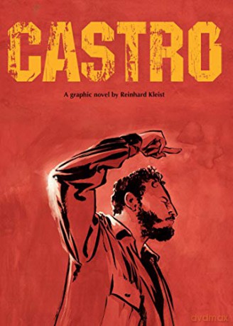 Castro (Graphic Biographies) - Reinhard Kleist [KSIĄŻKA]