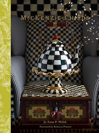 Celebrating MacKenzie-Childs: Celebrating 25 Years - Jo Anne P. Welsh [KSIĄŻKA]