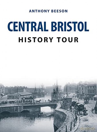 Central Bristol History Tour - Anthony Beeson [KSIĄŻKA]
