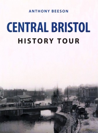 Central Bristol History Tour - Anthony Beeson [KSIĄŻKA]