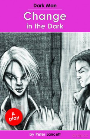 Change in the Dark: Dark Man Plays - Peter Lancett [KSIĄŻKA]