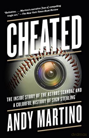 Cheated: The Inside Story of the Astros Scandal and a Colorful History of Sign Stealing - Andy Martino [KSIĄŻKA]