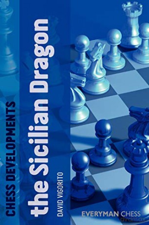 Chess Developments: The Sicilian Dragon - David Vigorito [KSIĄŻKA]