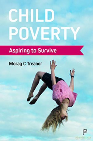 Child Poverty: Aspiring to Survive - Morag C Treanor [KSIĄŻKA]
