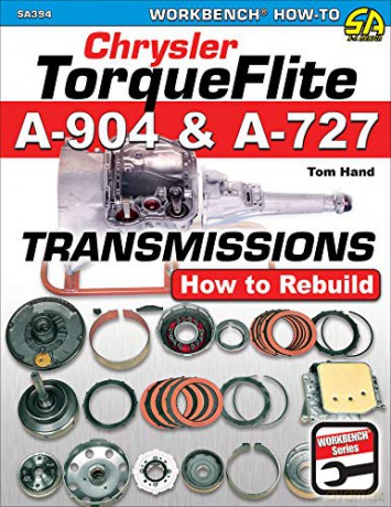 Chrysler Torqueflite A904 and A727 Transmissions: How to Rebuild (Workbench How-to) - Tom Hand [KSIĄŻKA]