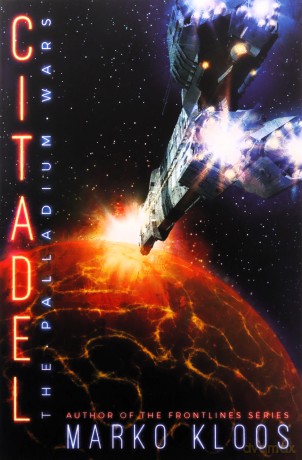 Citadel: 3 (The Palladium Wars, 3) - Marko Kloos [KSIĄŻKA]
