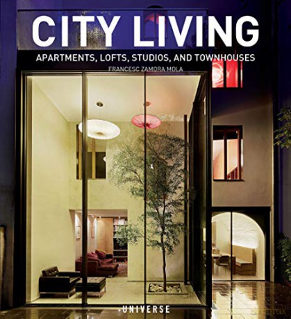 City Living: Apartments, Lofts, Studios, and Townhouses - Francesc Zamor Mola [KSIĄŻKA]