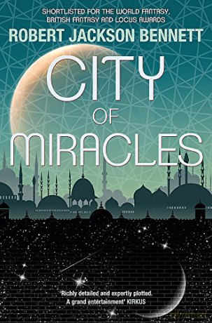 City of Miracles: The Divine Cities Book 3 - Robert J Bennett [KSIĄŻKA]
