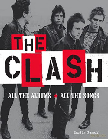 Clash, The: All the Albums All the Songs - Martin Popoff [KSIĄŻKA]