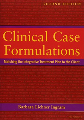Clinical Case Formulations: Matching the Integrative Treatment Plan to the Client - Barbara L Ingram [KSIĄŻKA]