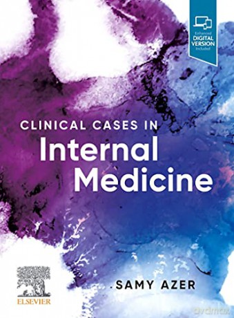 Clinical Cases in Internal Medicine - Samy A Azer [KSIĄŻKA]