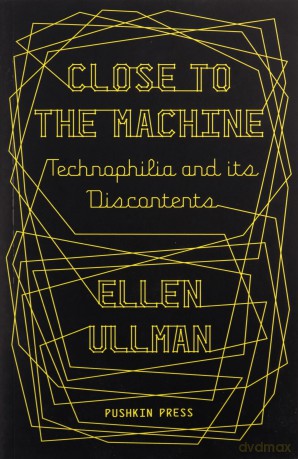 Close To The Machine - Ellen Ullman [KSIĄŻKA]