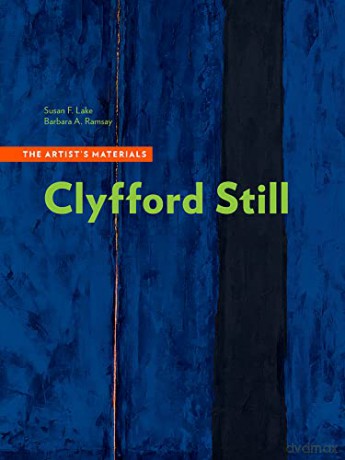Clyfford Still - The Artists Materials (Getty Publications) - Susan Lake [KSIĄŻKA]