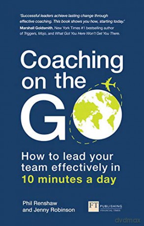 Coaching on the Go: How to lead your team effectively in 10 minutes a day - Jenny Robinson [KSIĄŻKA]