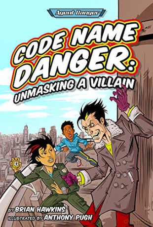 Code Name Danger: Unmasking a Villain (Agent Danger) - Brian Hawkins [KSIĄŻKA]