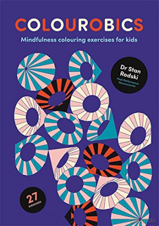 Colourobics: Mindfulness Colouring Exercises for Kids - Stan Rodski [KSIĄŻKA]