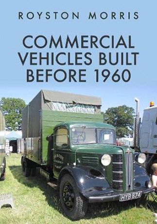 Commercial Vehicles Built Before 1960 - Royston Morris [KSIĄŻKA]