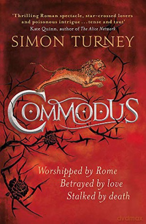 Commodus: The Damned Emperors Book 2 - Simon Turney [KSIĄŻKA]