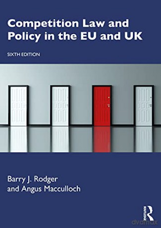Competition Law and Policy in the EU and UK - Barry J. Rodger [KSIĄŻKA]