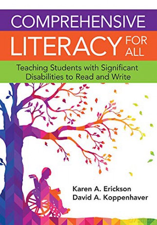 Comprehensive Literacy for All: Teaching Students with Significant Disabilities to Read and Write - Karen Erickson [KSIĄŻKA]
