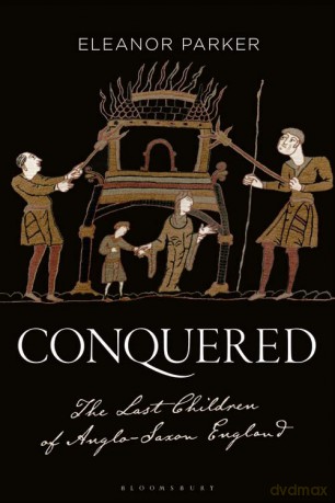 Conquered: The Last Children of Anglo-Saxon England - Eleanor Parker [KSIĄŻKA]