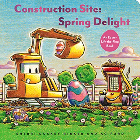 Construction Site: Spring Delight: An Easter Lift-The-Flap Book (Goodnight, Goodnight Construction Site) - Sherri D Rinker [KSIĄŻKA]