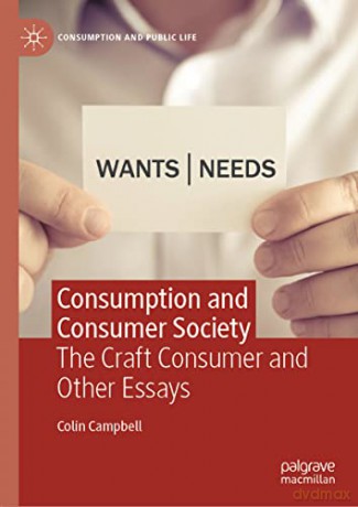 Consumption and Consumer Society: The Craft Consumer and Other Essays (Consumption and Public Life) - Campbell Colin [KSIĄŻKA]