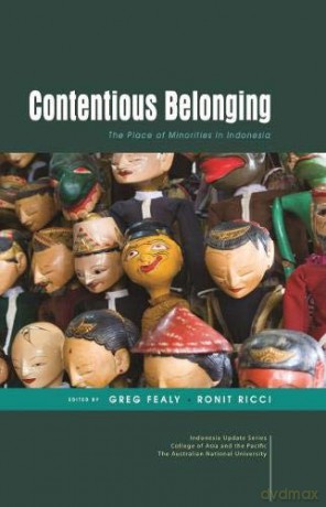 Contentious Belonging: The Place of Minorities in Indonesia (Indonesia Update) - Fealy Ricci [KSIĄŻKA]