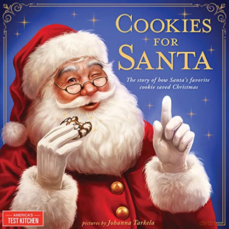 Cookies for Santa: The Story of How Santa's Favorite Cookie Saved Christmas [KSIĄŻKA]