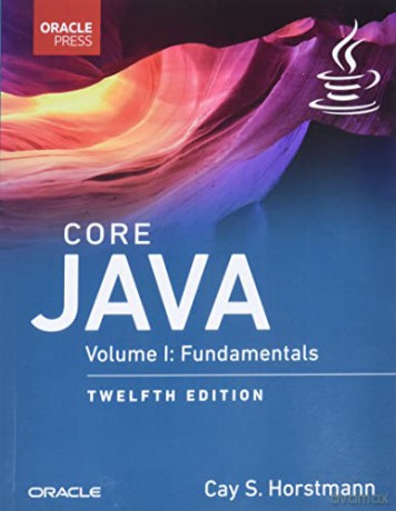 Core Java, Volume I: Fundamentals: 1 (Oracle Press Java) - Cay S. Horstmann [KSIĄŻKA]