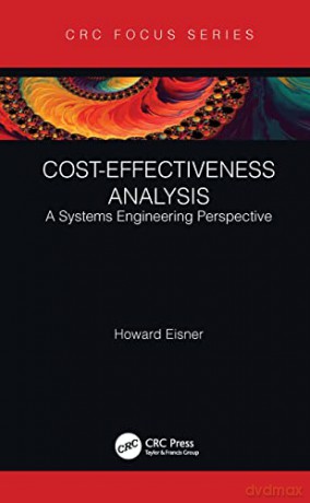 Cost-Effectiveness Analysis: A Systems Engineering Perspective - Eisner [KSIĄŻKA]