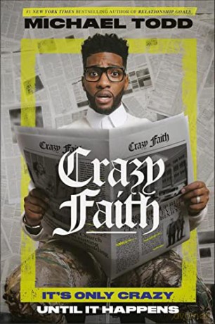 Crazy Faith: It's Only Crazy Until It Happens - Michael Todd [KSIĄŻKA]