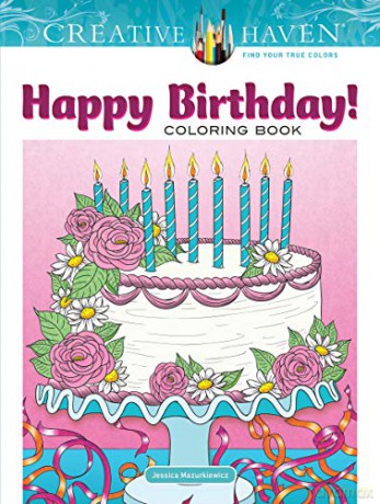 Creative Haven Happy Birthday! Coloring Book - Jessic Mazurkiewicz [KSIĄŻKA]