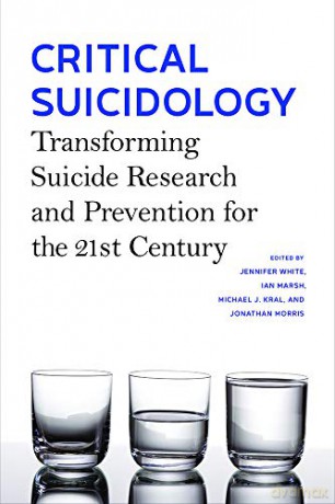 Critical Suicidology: Transforming Suicide Research and Prevention for the 21st Century - Jennifer White [KSIĄŻKA]