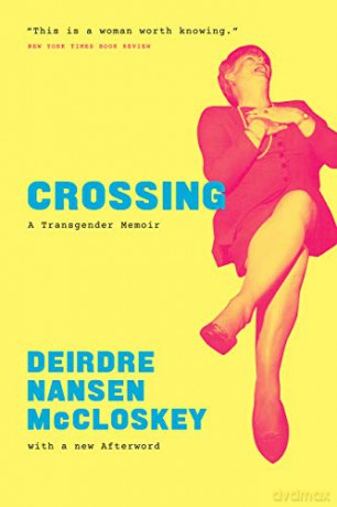 Crossing: A Transgender Memoir - Deirdre N Mccloskey [KSIĄŻKA]