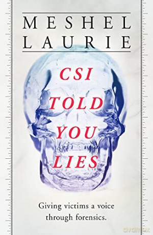 CSI Has Told You Lies - Laurie,Meshel [KSIĄŻKA]